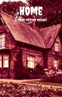 Home - A Flash Fiction Trilogy