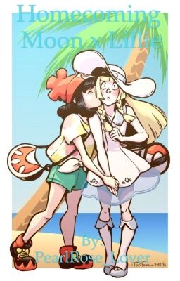 Homecoming: Moon x Lillie 