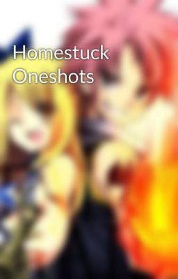 Homestuck Oneshots