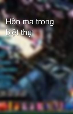 Hồn ma trong biệt thự