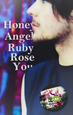 Honey Angel Ruby Rose You (Larry)