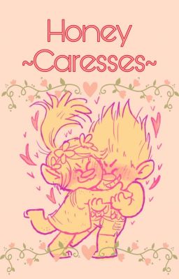 ☼ Honey Caresses || Broppy °One-shot° ☼