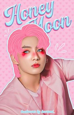 Honey Moon Ꮚ⁠˘⁠ Bookcover