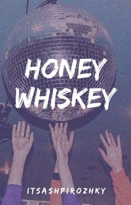 Honey Whiskey [ShinKami]