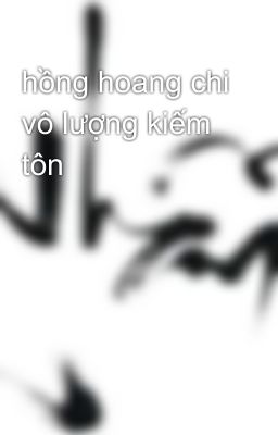 hồng hoang chi vô lượng kiếm tôn