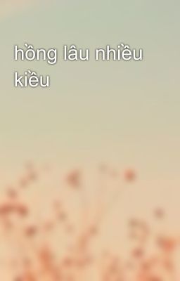 hồng lâu nhiều kiều