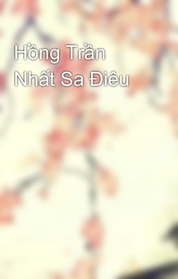 Hồng Trần Nhất Sa Điêu