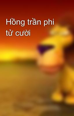 Hồng trần phi tử cười