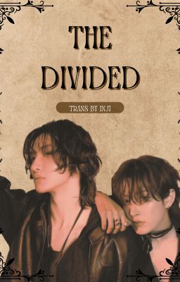 [HONGHWA][TRANS] The Divided