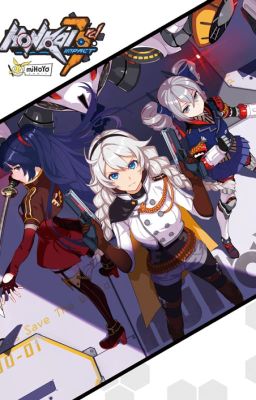 [Honkai Impact] - Vật thí nghiệm chỉ muốn sống bình thường.