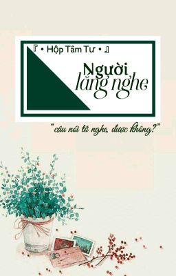 [Hộp tâm tư] Người lắng nghe