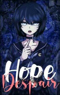 ➰⃟⃟᭰❛⃢⃟⿻.Hope and despair ────𖦹Danganronpa ᳝'꩖͜͡ꦿꦼ🛐