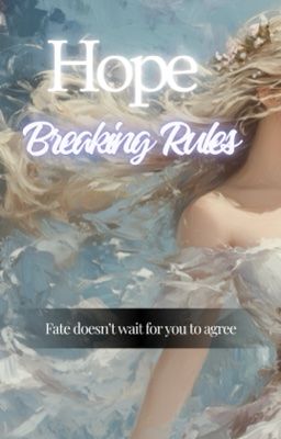 Hope-Breaking Rules 