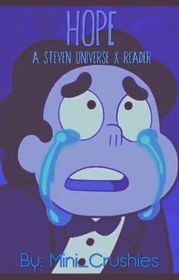 Hope - Steven Universe x Depressed!Reader