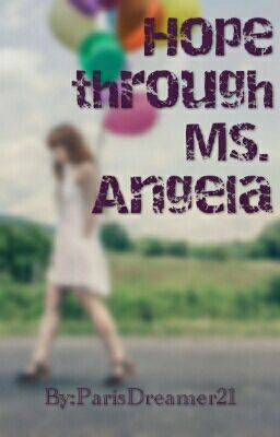 Hope through Ms. Angela 