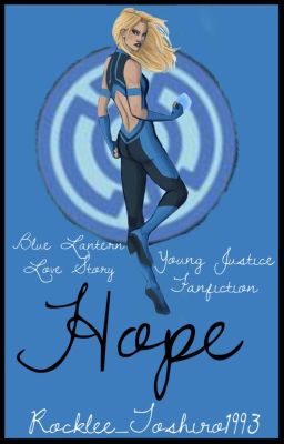 Hope ||Young Justice - Blue Lanterns||