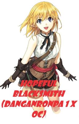 Hopeful Blacksmith (Danganronpa 1 x OC)