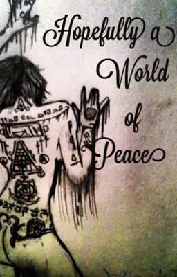 Hopefully a world of peace