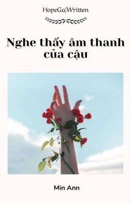 HopeGa|Written√• Nghe thấy âm thanh của cậu