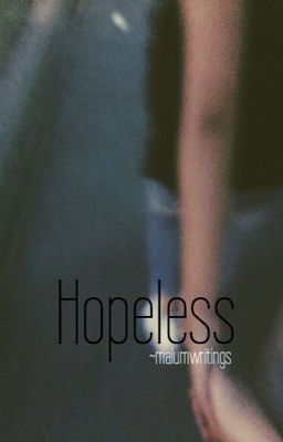 Hopeless || Michael Clifford ✓