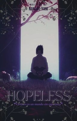 HOPELESS; Uchiha Sasuke. ✓