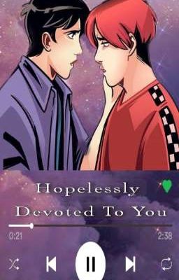 Hopelessly Devoted To You/ Hawktri