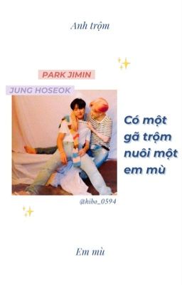 hopemin | anh trộm em mù