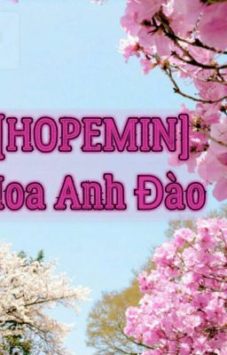 [HopeMin] Hoa Anh Đào