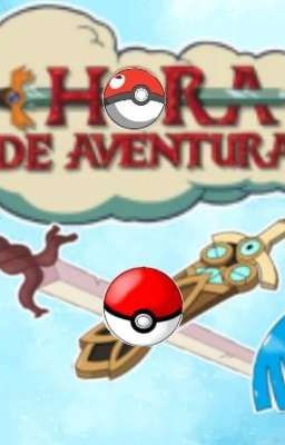 hora de aventura Pokémon (AU)