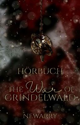 Hörbuch - The war of Grindelwald 