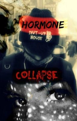 Hormone Collapse|2da Temp de W.O.H|Wattys2015