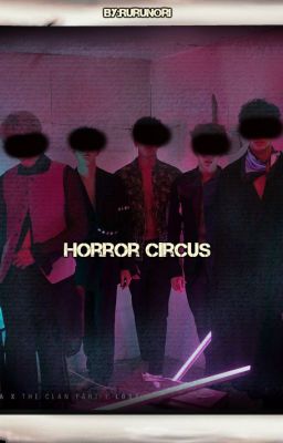 Horror Circus [✔]