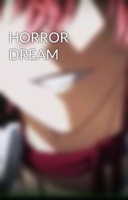 HORROR DREAM