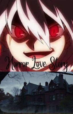 🎃Horror Love Story🎃 [ COMPLETED ] 