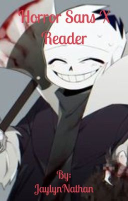 Horror Sans X Reader