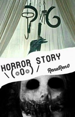 Horror Story＼(◎o◎)／