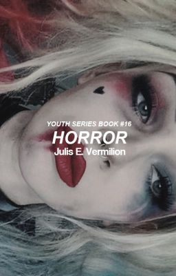 Horror [Youth Series ~ Book #16]