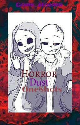 HorrorDust Oneshots[Discontinued]