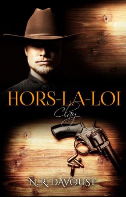 Hors-la-loi, tome 2 : Clay [AUTO-PUBLIÉ, 10% de lecture gratuite ici]