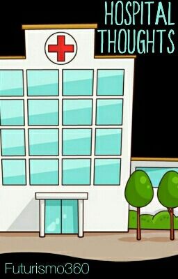 Hospital Thoughts