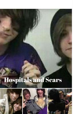 Hospitals and Scars (squeal to I love you and your scars Kohnnie)