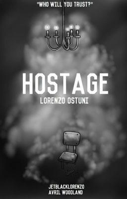 Hostage || Lorenzo Ostuni (collab with @InvincibLorenzo)