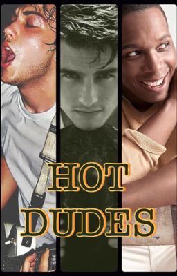 Hot Dudes