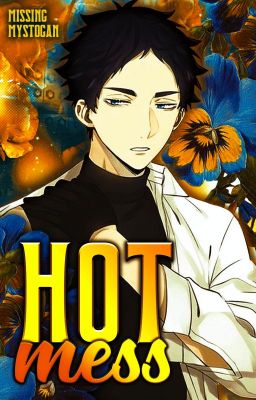 Hot Mess (Akaashi Keiji  x Reader)