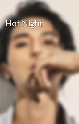 Hot Night