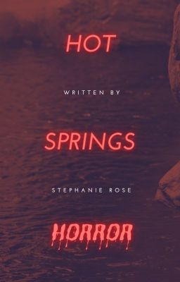 Hot Springs Horror #NaNoWriMo2020