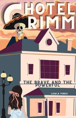 Hotel Grimm: The Brave and The Powerful