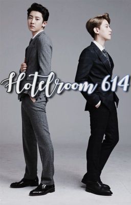 Hotelroom 614 {ChanBaek | BaekYeol}