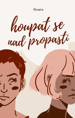 Houpat se nad propastí