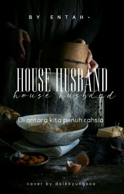 House Husband(EYRUL) ✅